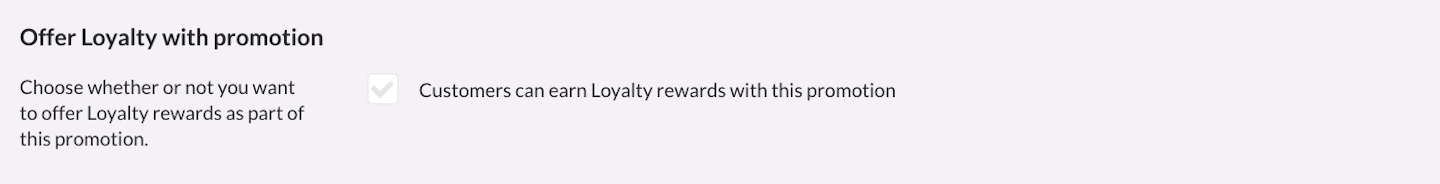 Offer Loyalty with promotion option.