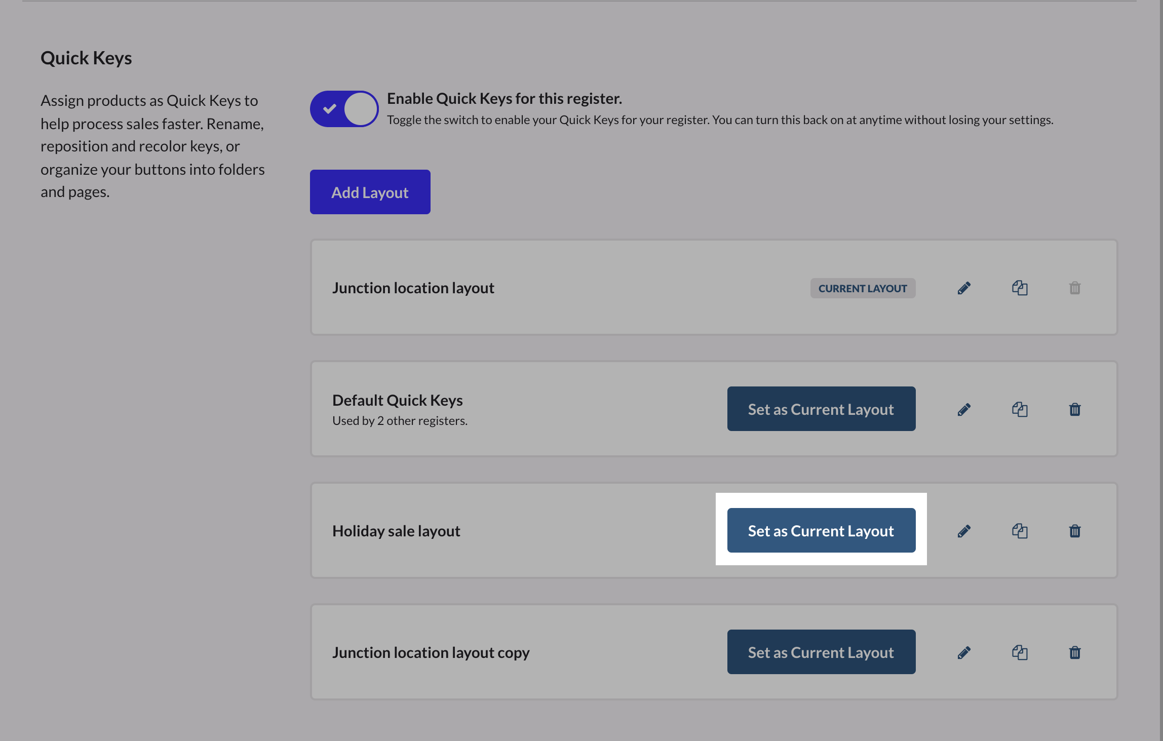 Liste des agencements de touches rapides avec le bouton permettant de définir comme agencement actuel en surbrillance.