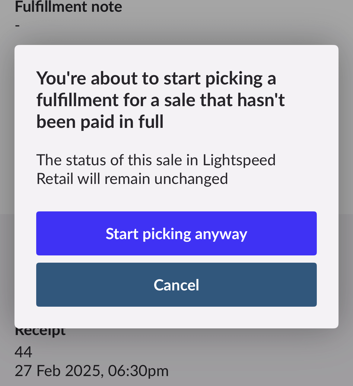 Pop-up warning that the sale hasn't been paid for in full with options to Start picking anyway or Cancel.