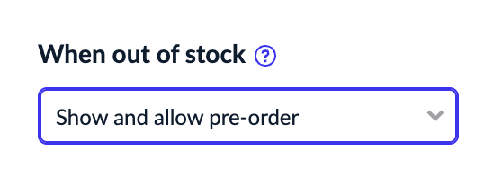 Selected Show and allow pre-order option