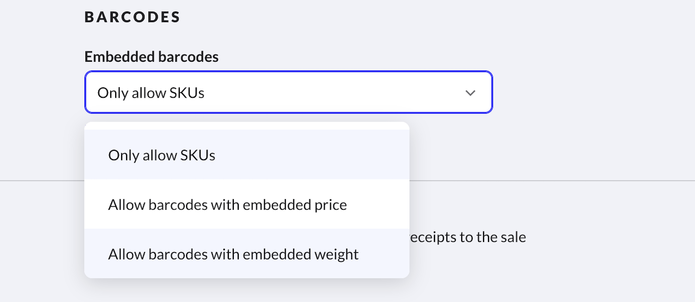Dropdown showing Allow barcodes with embedded weight price option.