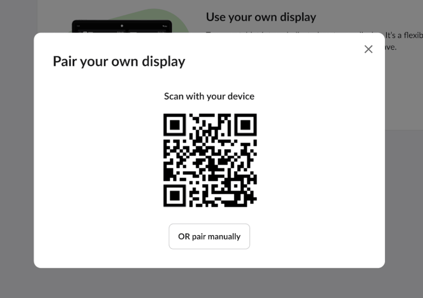 Pair your own display pop-up with QR code and option to pair manually.