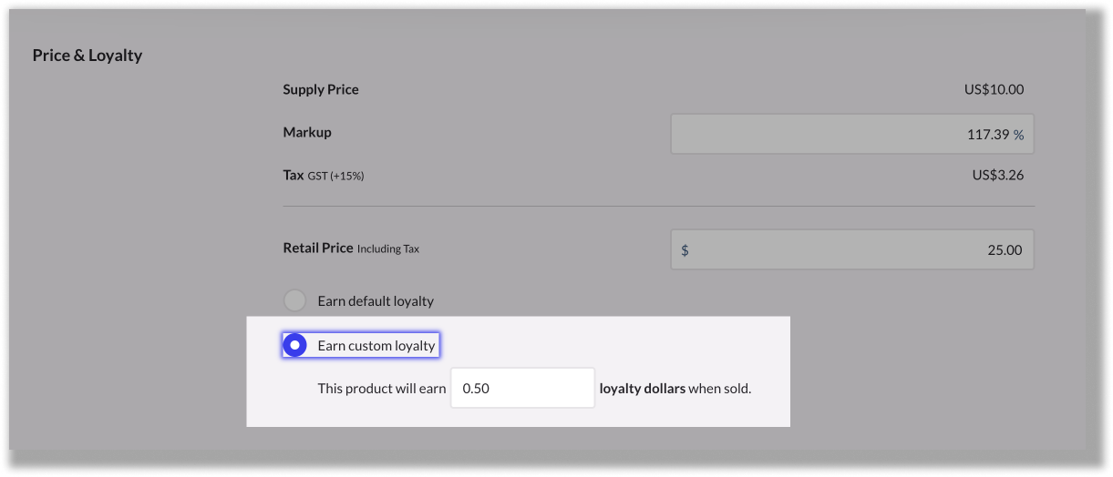 The Earn custom loyalty option and earned loyalty dollars field.